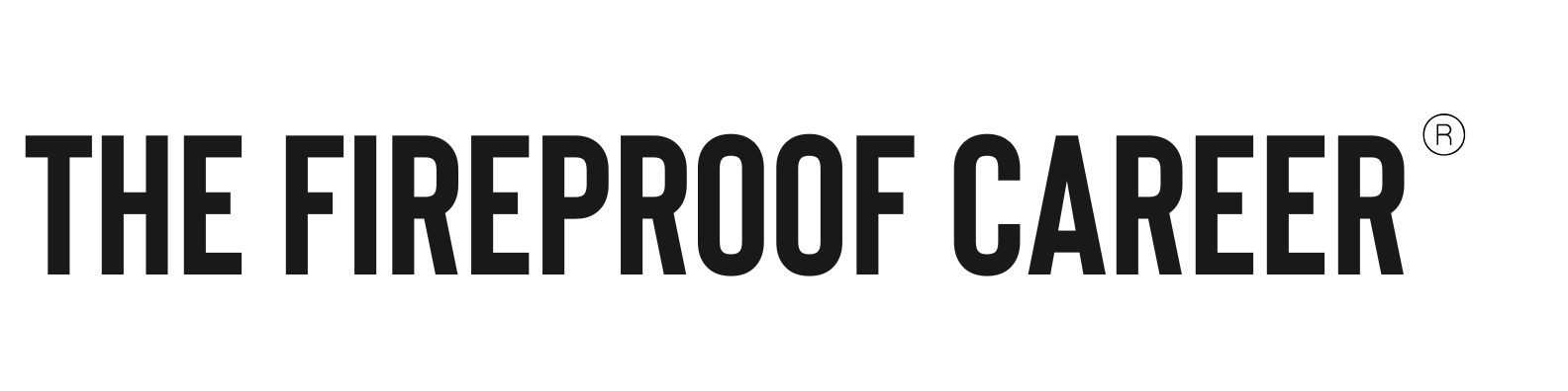 The Fireproof Career